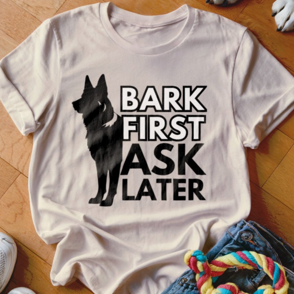 Ask Later Shirt - The Pawsitive Initiative