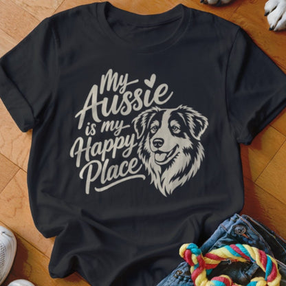 Aussie is My Happy Place Shirt - The Pawsitive Initiative