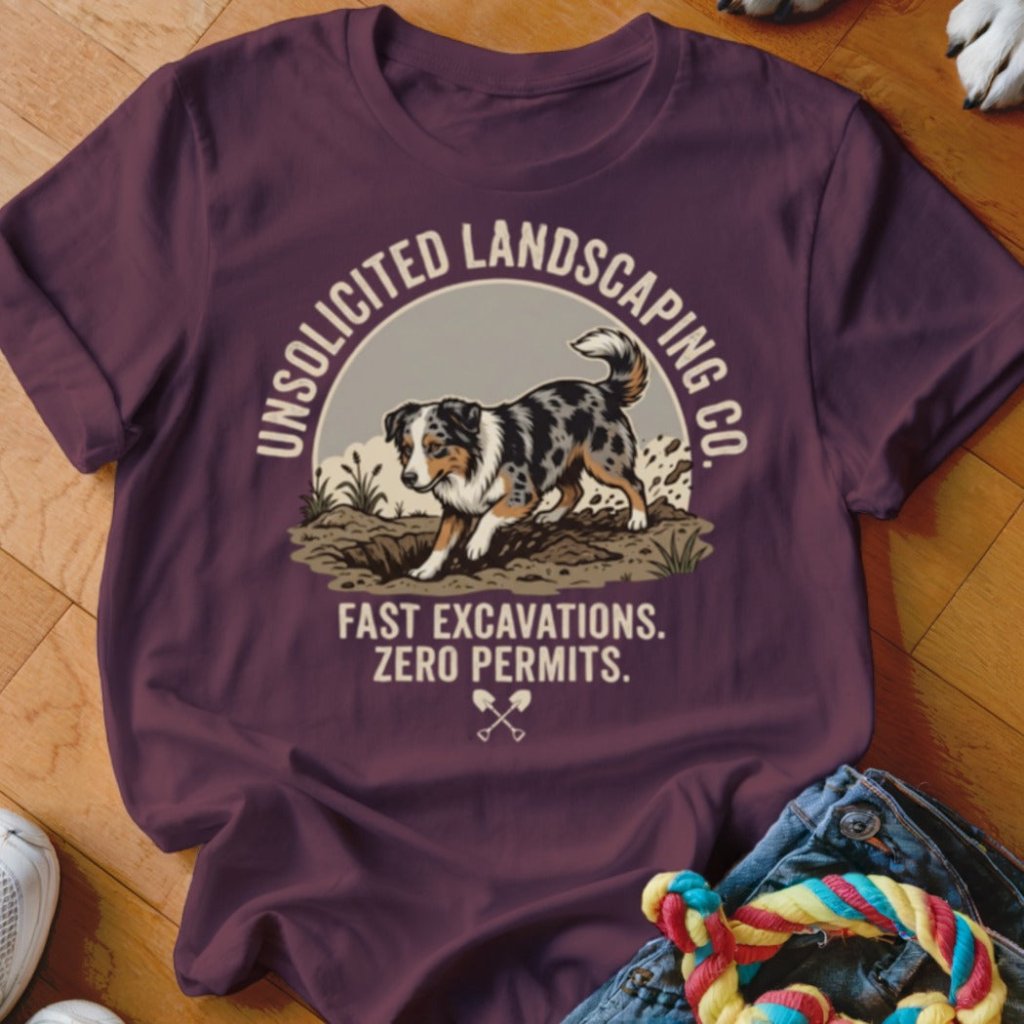 Aussie Unsolicited Landscaping Co Shirt - The Pawsitive Initiative