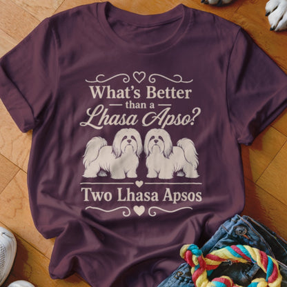 T-shirt with white text and two Lhasa Apso dogs: "What's Better than a Lhasa Apso? Two Lhasa Apsos."