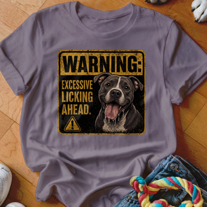 T-shirt graphic: warning sign with pitbull, reads "Excessive Licking Ahead."