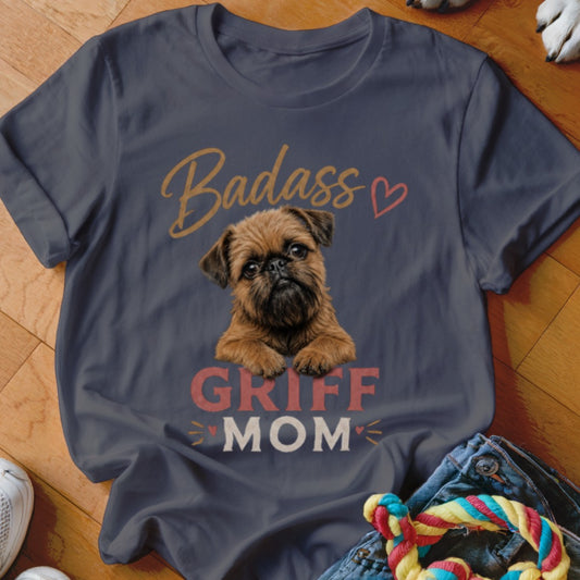 Dark gray t-shirt with "Badass Griff Mom" and Brussels Griffon puppy graphic.