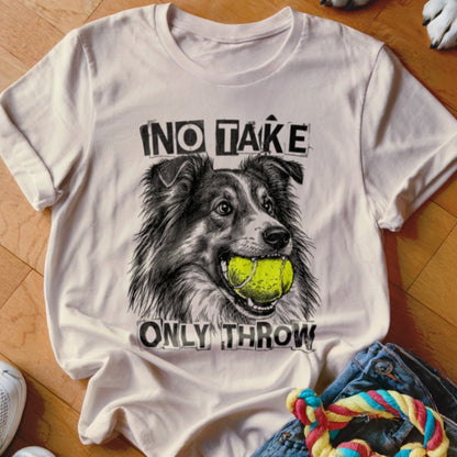 White t-shirt with black graphic of dog holding tennis ball, reads "NO TAKE ONLY THROW."