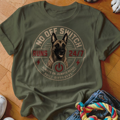 Green t-shirt with dog graphic and text "No Off Switch Runs 24/7 Always On Always Ready Built Different".