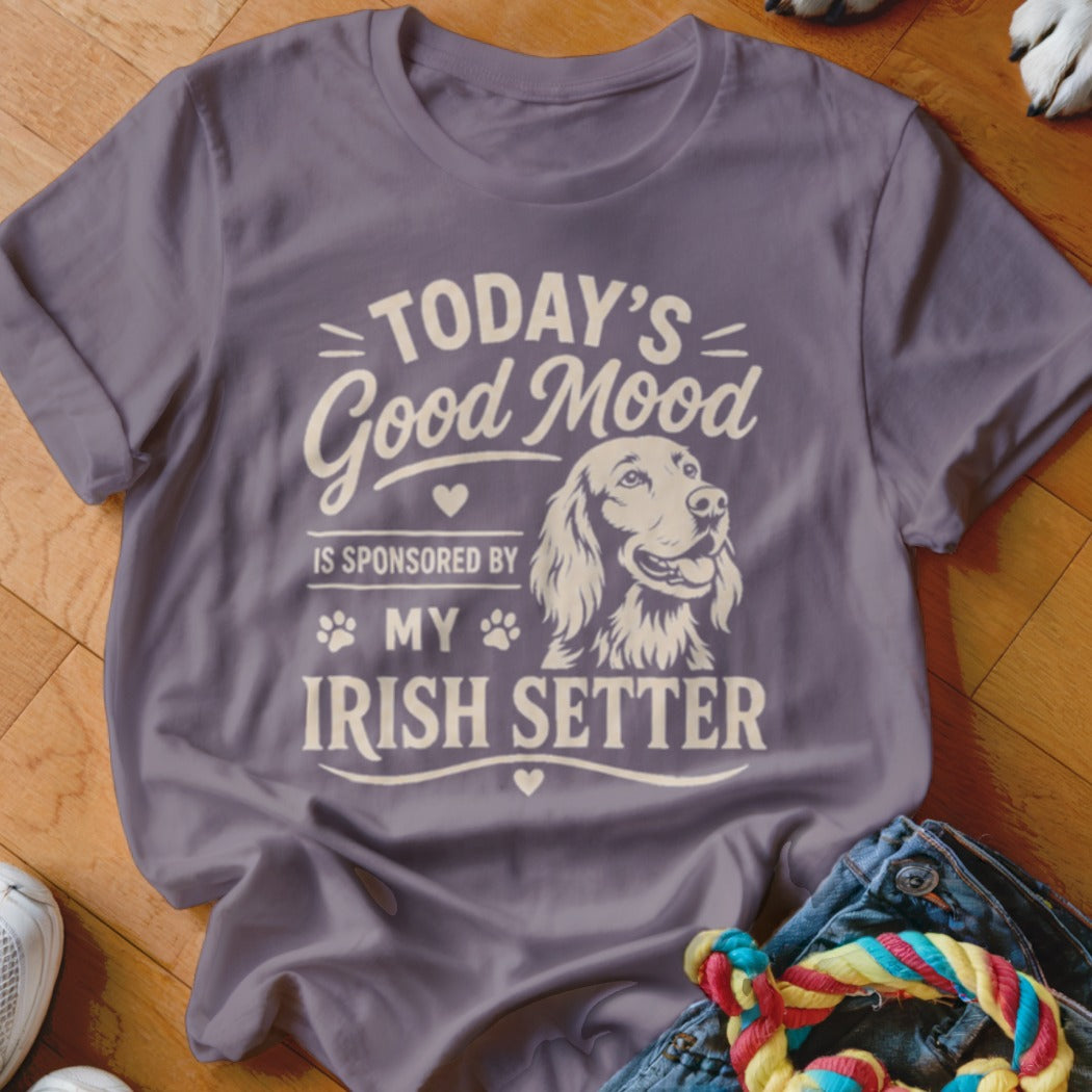 T-shirt with graphic text: "Today's Good Mood Is Sponsored By My Irish Setter" and dog illustration.