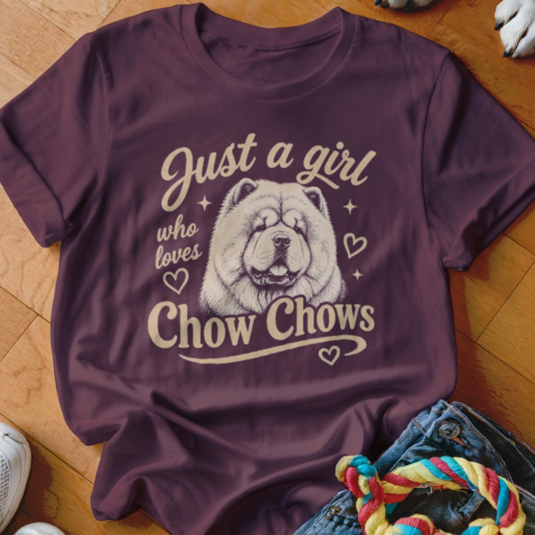 T-shirt with "Just a girl who loves Chow Chows" and a Chow Chow dog graphic.