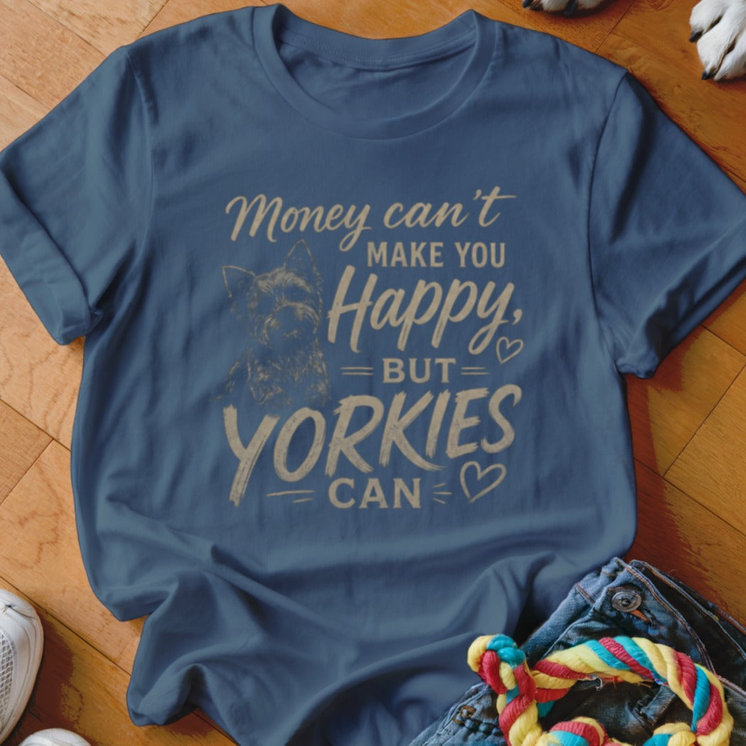 Blue t-shirt with a Yorkshire Terrier and text that says "Money can't make you Happy, but Yorkies can".