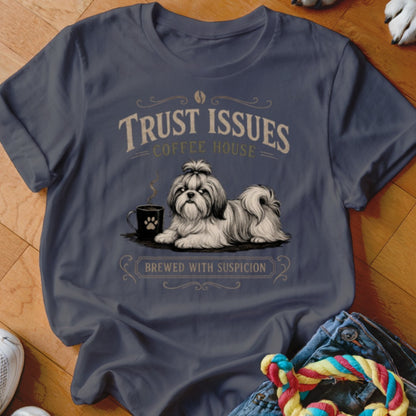 Shih Tzu dog with coffee cup, "Trust Issues Coffee House Brewed With Suspicion" text.