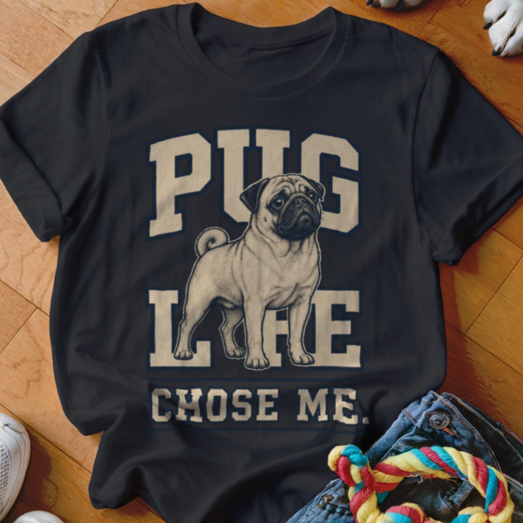 Black t-shirt with pug illustration and text "PUG LIFE CHOSE ME".