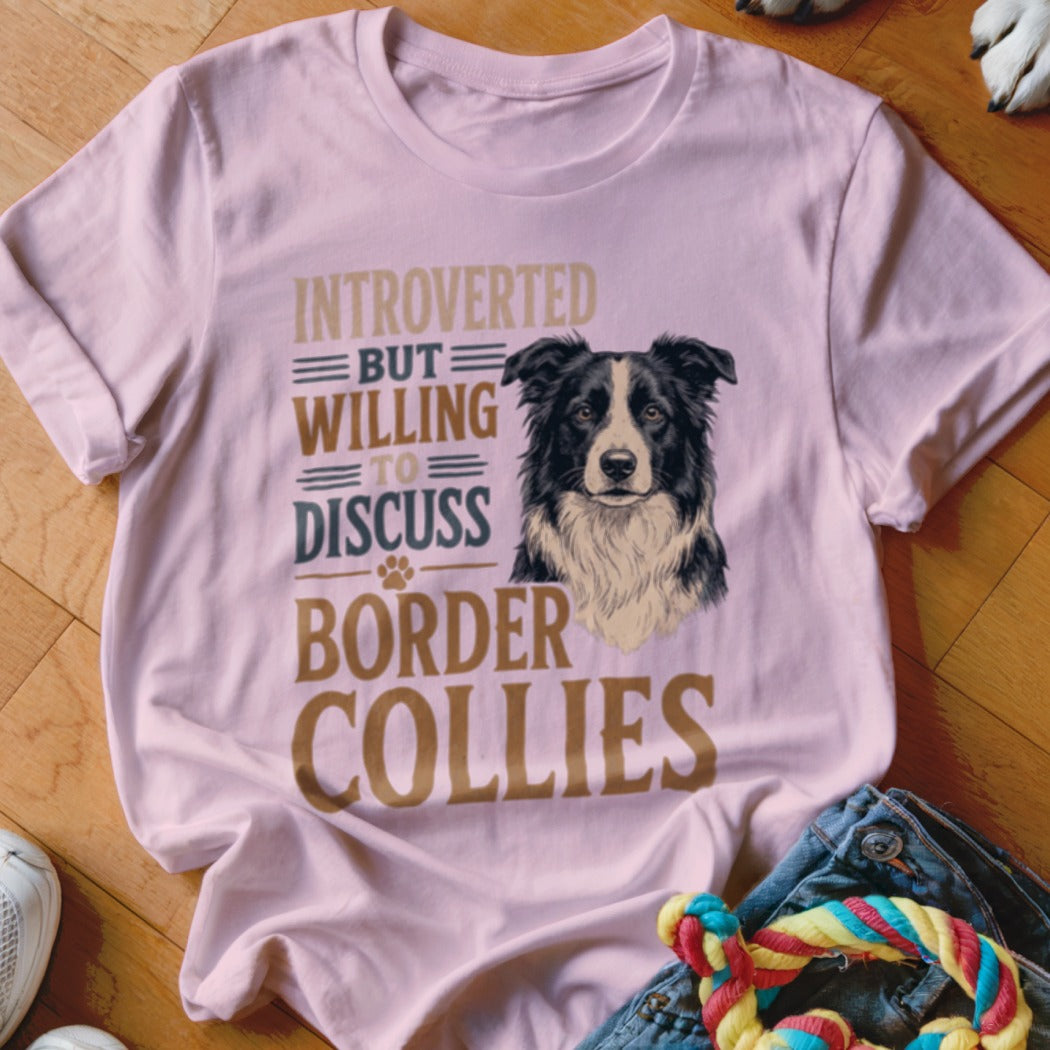 Pink t-shirt with "Introverted but willing to discuss Border Collies" and dog graphic.