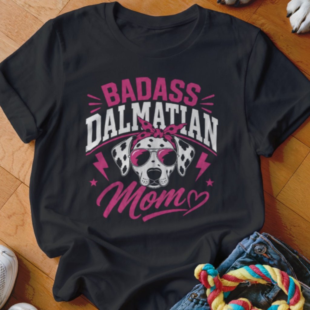 Badass Dalmatian Mom Shirt - The Pawsitive Initiative