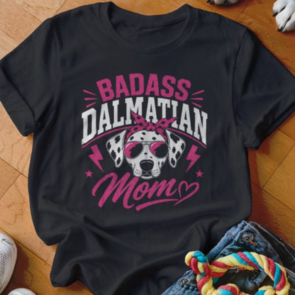 Badass Dalmatian Mom Shirt - The Pawsitive Initiative