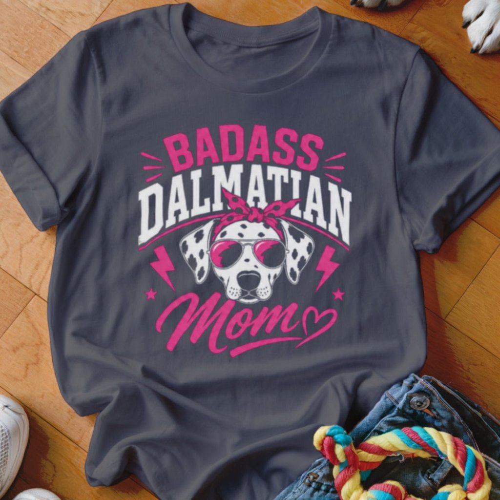 Badass Dalmatian Mom Shirt - The Pawsitive Initiative