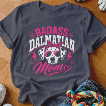 Badass Dalmatian Mom Shirt - The Pawsitive Initiative