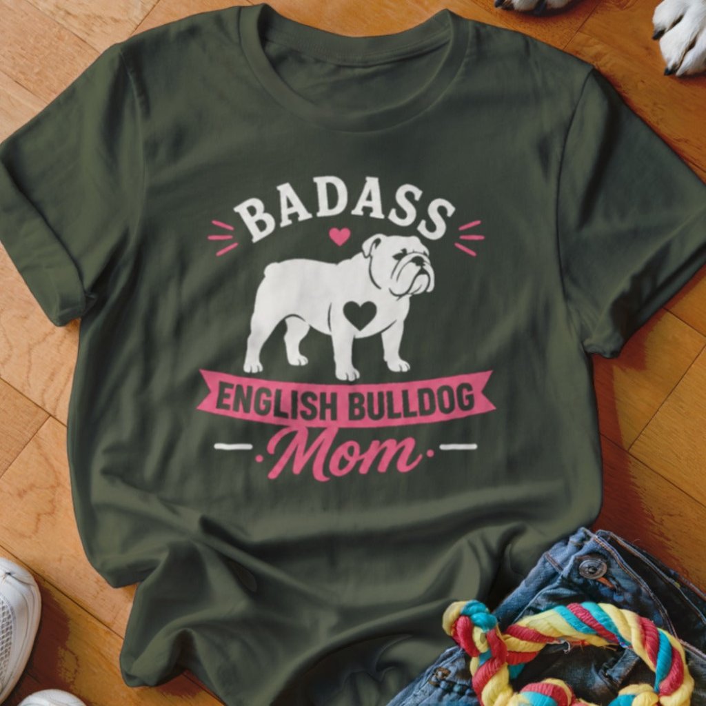 Badass English Bulldog Mom Shirt - The Pawsitive Initiative