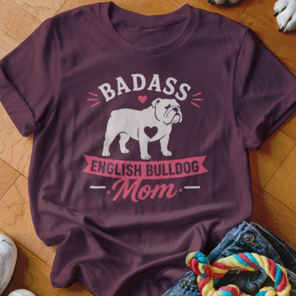 Badass English Bulldog Mom Shirt - The Pawsitive Initiative