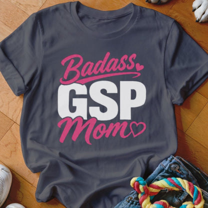 Badass GSP Mom Shirt - The Pawsitive Initiative