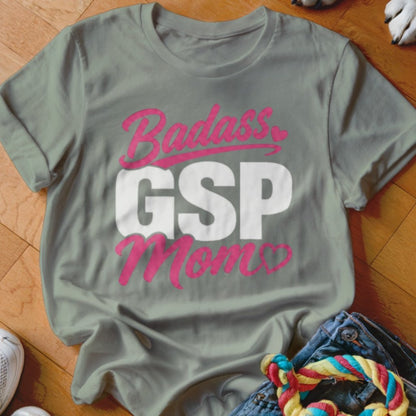 Badass GSP Mom Shirt - The Pawsitive Initiative