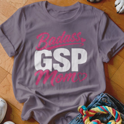 Badass GSP Mom Shirt - The Pawsitive Initiative