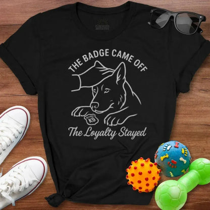 Badge Came Off Shirt - The Pawsitive Initiative