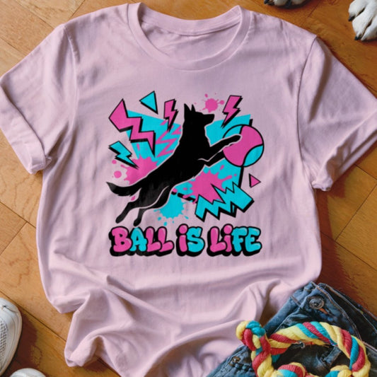 Ball is Life GSD Shirt - The Pawsitive Initiative