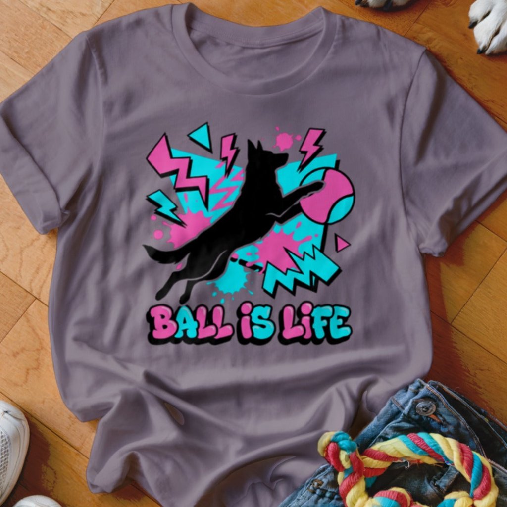 Ball is Life GSD Shirt - The Pawsitive Initiative