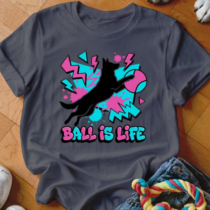 Ball is Life GSD Shirt - The Pawsitive Initiative