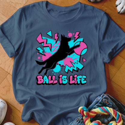 Ball is Life GSD Shirt - The Pawsitive Initiative