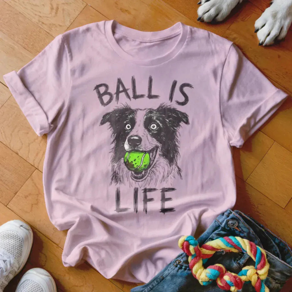 Ball is Life Shirt - The Pawsitive Initiative