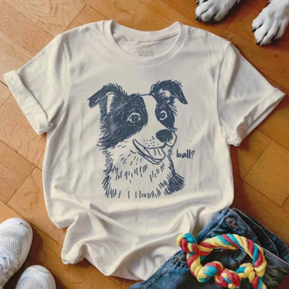 Ball? Shirt - The Pawsitive Initiative