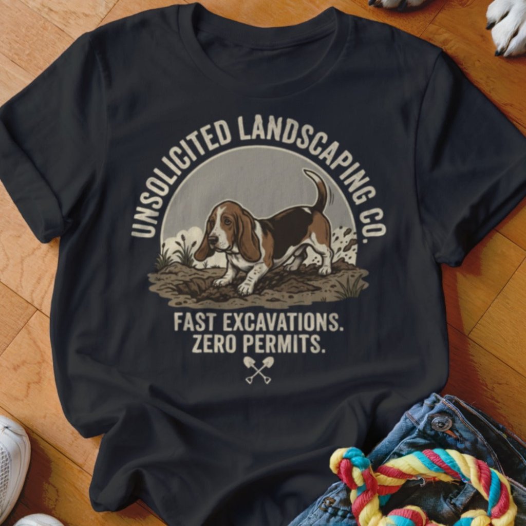 Bassett Hound Unsolicited Landscaping Co Shirt - The Pawsitive Initiative