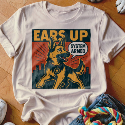 German Shepherd graphic with "EARS UP SYSTEM ARMED" text on a t-shirt.