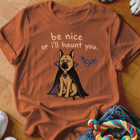 Be Nice Or I'll Haunt You Shirt - The Pawsitive Initiative