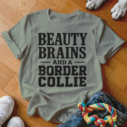 Beauty Brains and Border Collie Shirt - The Pawsitive Initiative