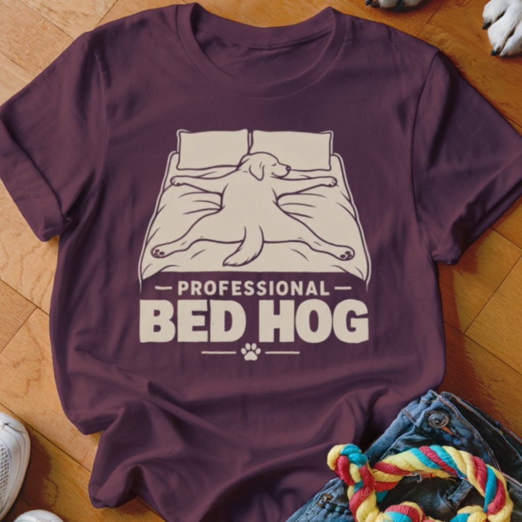 Bed Hog Shirt - The Pawsitive Initiative