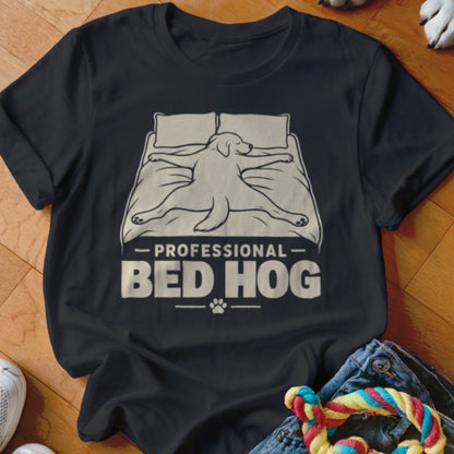 Bed Hog Shirt - The Pawsitive Initiative