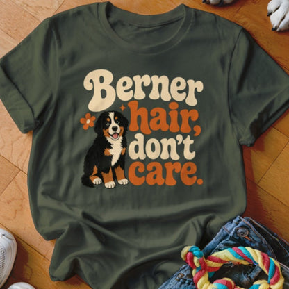 Berner Hair Dont Care Shirt - The Pawsitive Initiative
