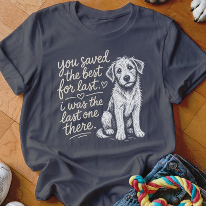 Best For Last Shirt - The Pawsitive Initiative