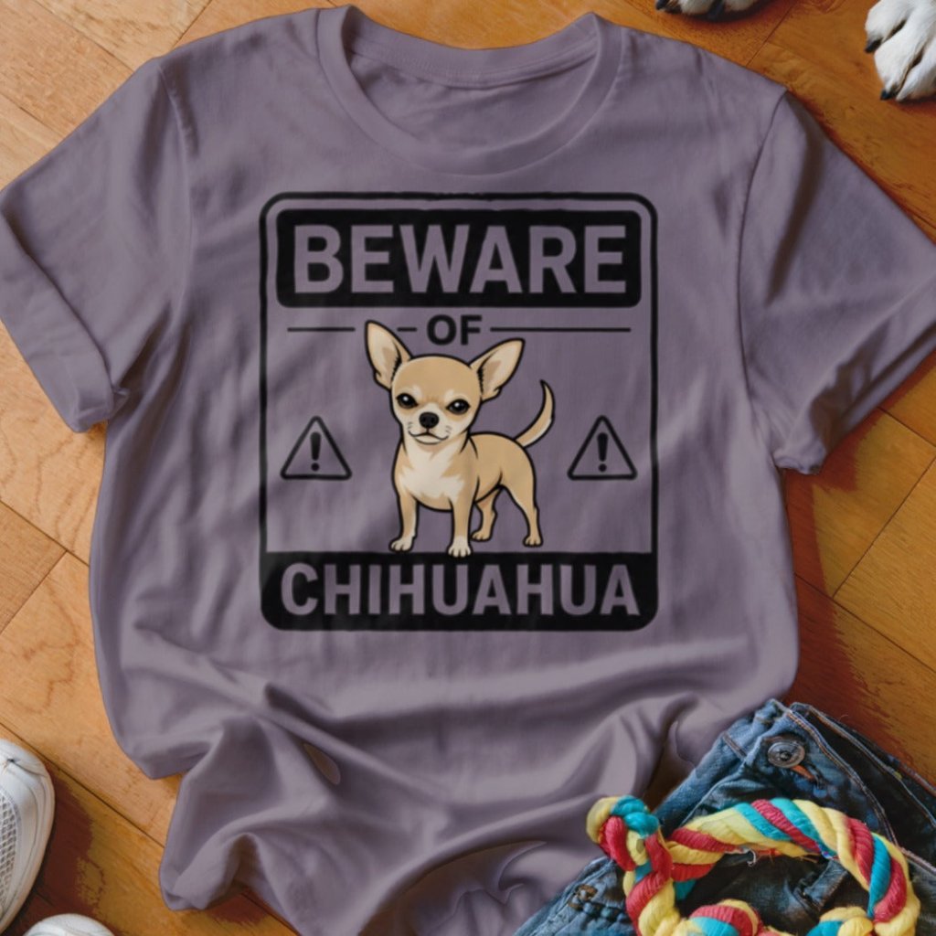Beware of Chihuahua Shirt - The Pawsitive Initiative