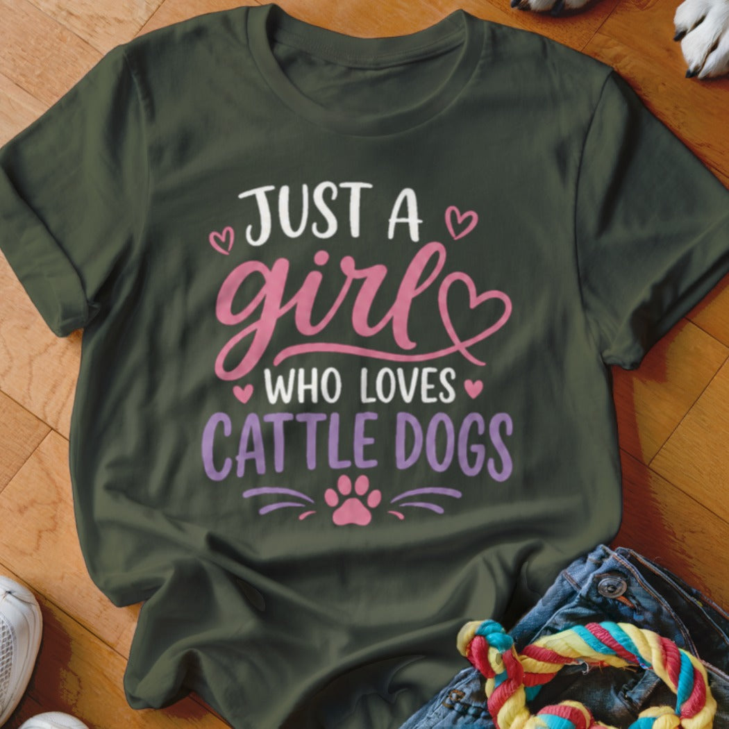 Dark green t-shirt with "Just a girl who loves cattle dogs" graphic.