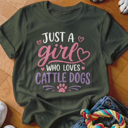 Dark green t-shirt with "Just a girl who loves cattle dogs" graphic.