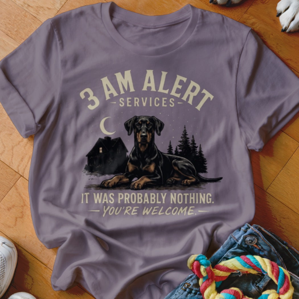 T-shirt with a Doberman, house, and trees graphic; "3 AM Alert Services" and "It was probably nothing. You're welcome."
