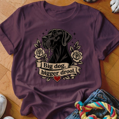 Big Dog, Bigger Drool Shirt - The Pawsitive Initiative