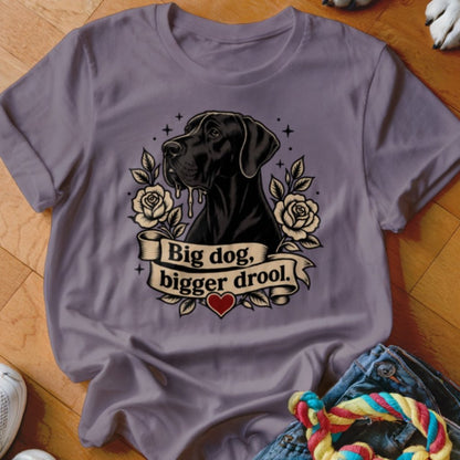 Big Dog, Bigger Drool Shirt - The Pawsitive Initiative