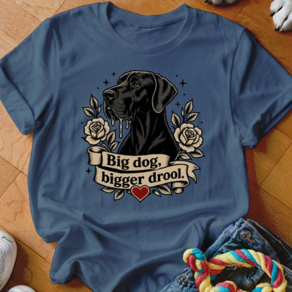 Big Dog, Bigger Drool Shirt - The Pawsitive Initiative