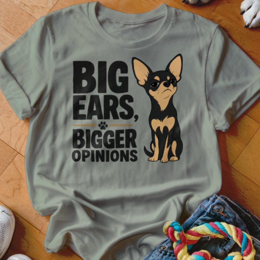 Big Ears Bigger Opinions Shirt - The Pawsitive Initiative