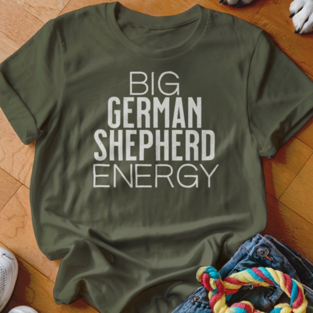 Big GSD Energy Shirt - The Pawsitive Initiative