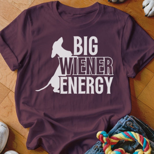 Big Wiener Energy Shirt - The Pawsitive Initiative