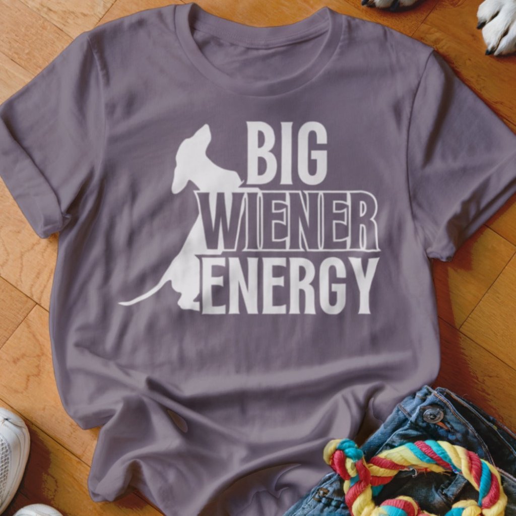 Big Wiener Energy Shirt - The Pawsitive Initiative