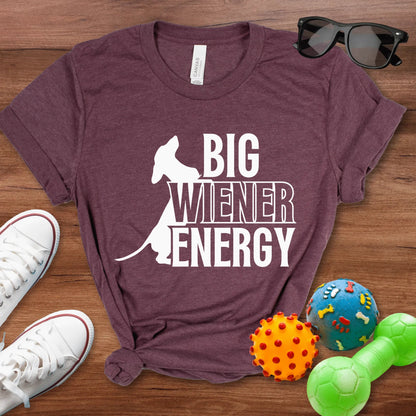 Big Wiener Energy Shirt - The Pawsitive Initiative